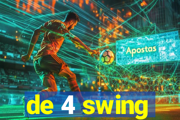 de 4 swing